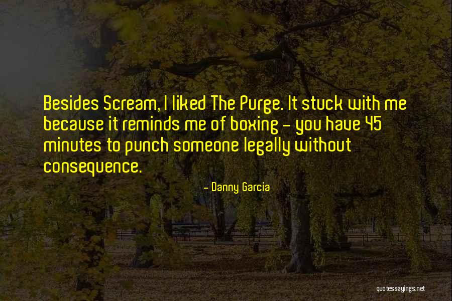 Danny Garcia Quotes 950057