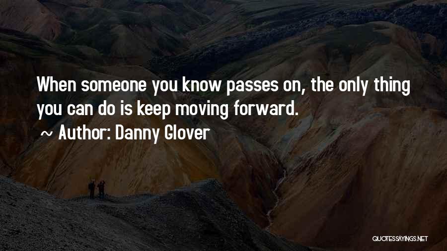 Danny Glover Quotes 1272814