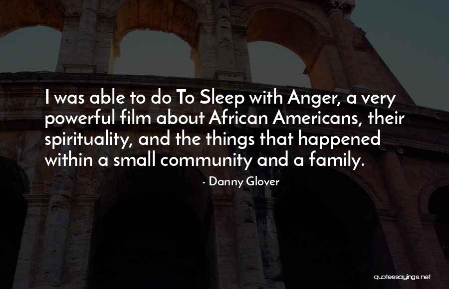 Danny Glover Quotes 1820702