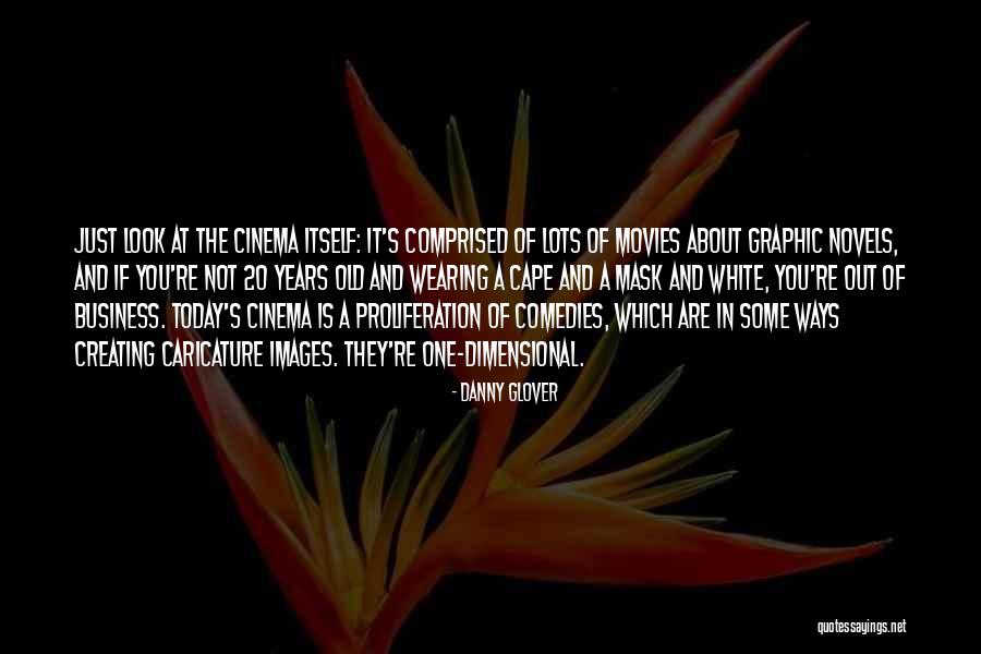 Danny Glover Quotes 913010 Danny Glover Quotes 913010