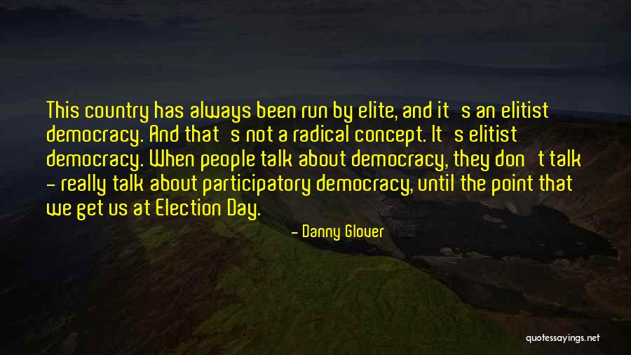 Danny Glover Quotes 959901 Danny Glover Quotes 959901