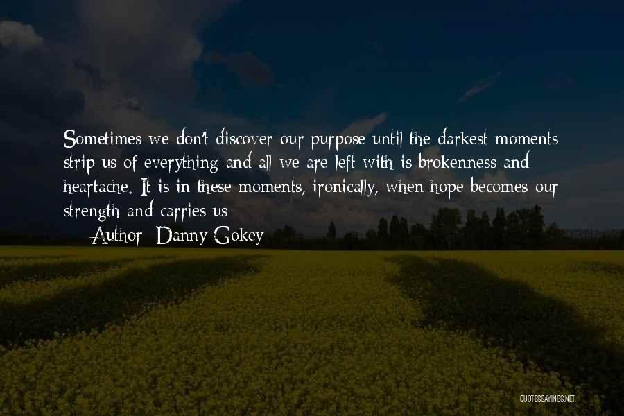 Danny Gokey Quotes 1706463
