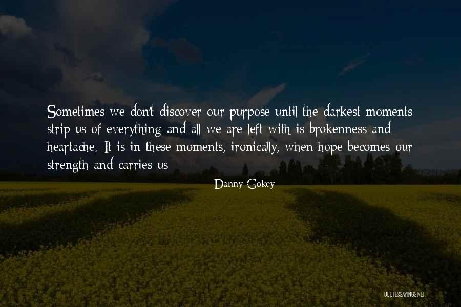 Danny Gokey Quotes 1706463