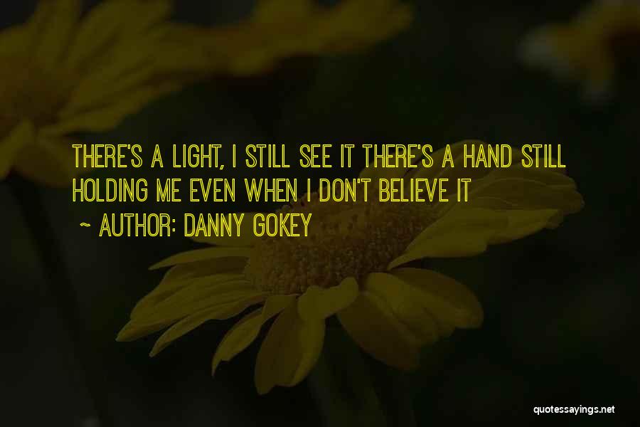 Danny Gokey Quotes 357544
