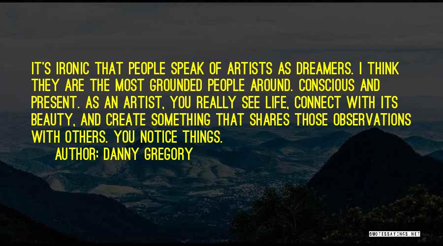 Danny Gregory Quotes 1359094