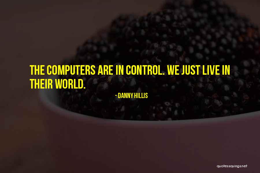 Danny Hillis Quotes 714357