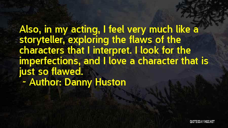 Danny Huston Quotes 2071655