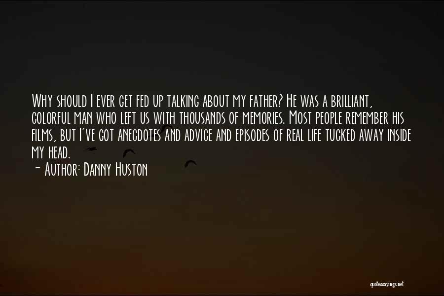 Danny Huston Quotes 435486