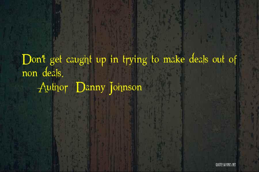 Danny Johnson Quotes 78715