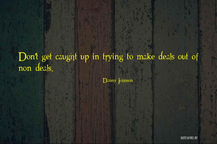 Danny Johnson Quotes 78715 Danny Johnson Quotes 78715