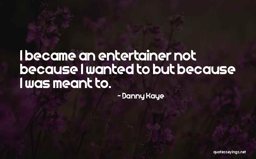 Danny Kaye Quotes 2163283