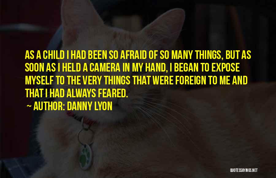 Danny Lyon Quotes 1736587