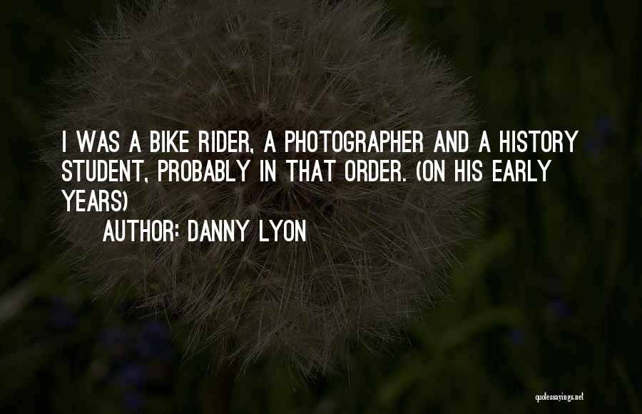 Danny Lyon Quotes 1965858