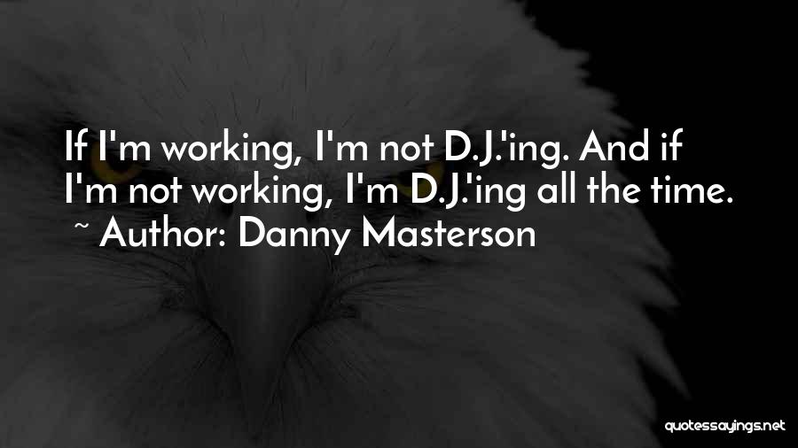 Danny Masterson Quotes 1765543