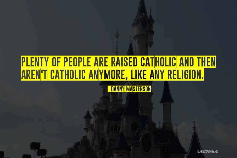 Danny Masterson Quotes 231460 Danny Masterson Quotes 231460