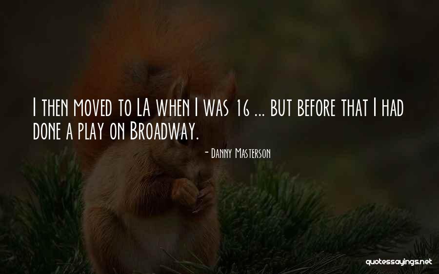 Danny Masterson Quotes 514367 Danny Masterson Quotes 514367