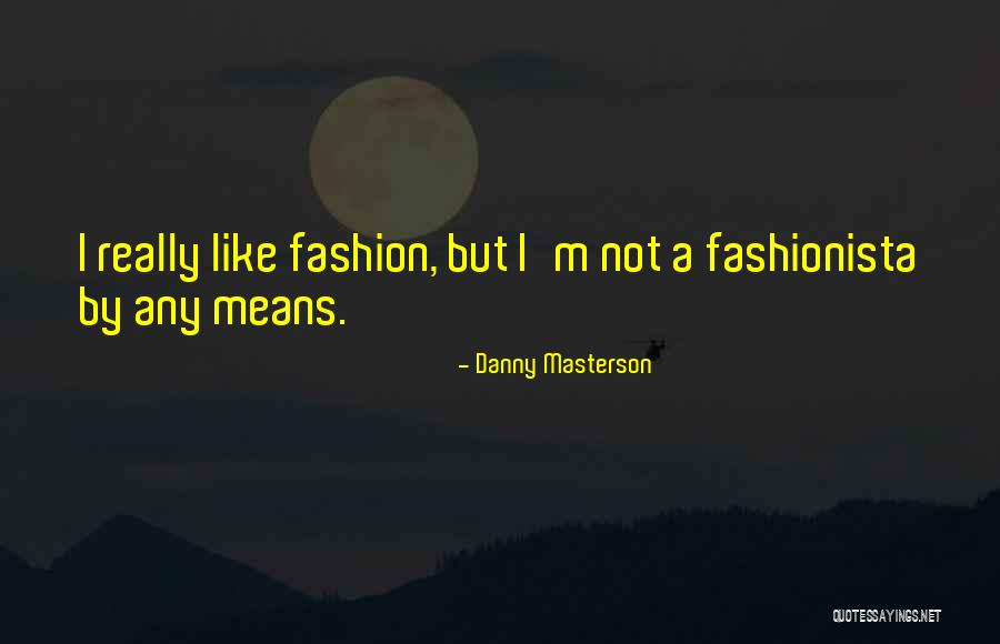 Danny Masterson Quotes 937002 Danny Masterson Quotes 937002