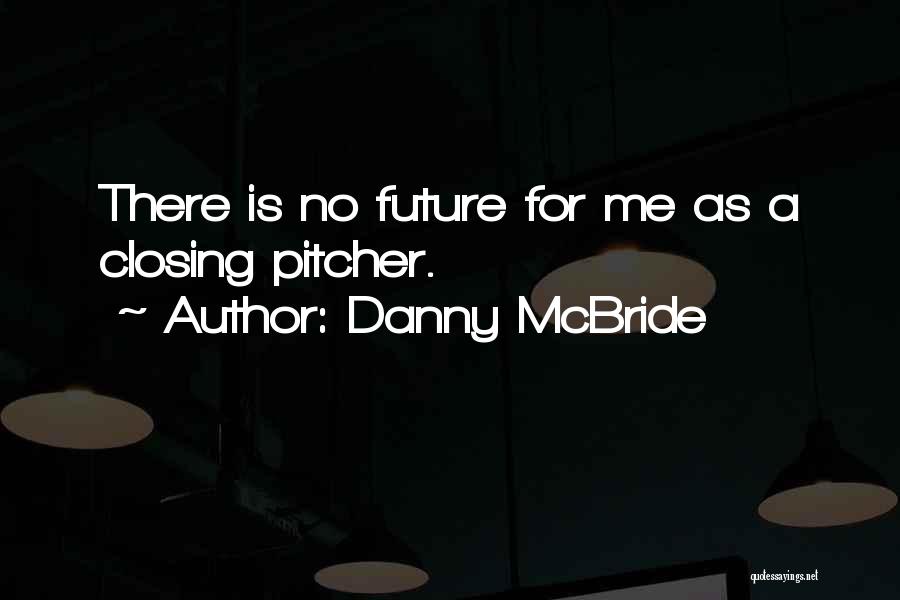 Danny McBride Quotes 1025418