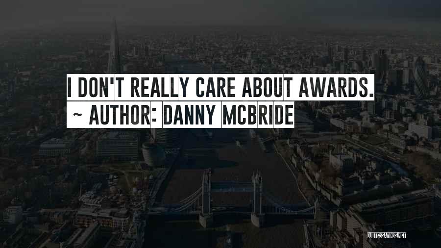 Danny McBride Quotes 1109718
