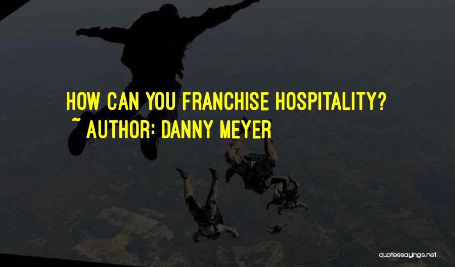 Danny Meyer Quotes 105319