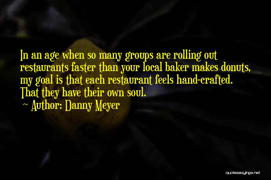 Danny Meyer Quotes 1179323