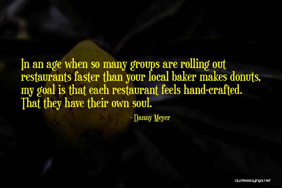 Danny Meyer Quotes 1179323 Danny Meyer Quotes 1179323