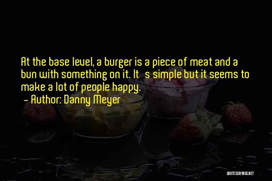 Danny Meyer Quotes 1183859
