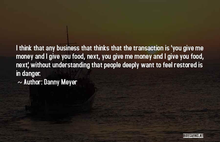 Danny Meyer Quotes 1270858