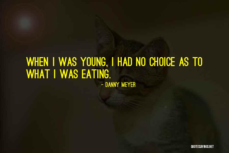 Danny Meyer Quotes 1311987 Danny Meyer Quotes 1311987