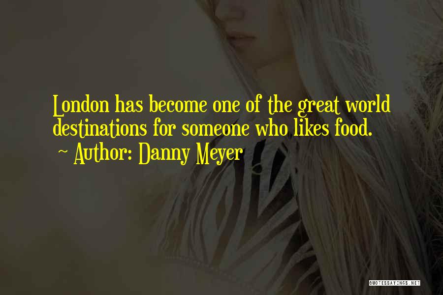 Danny Meyer Quotes 1385345