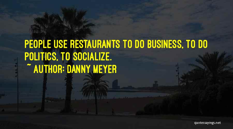 Danny Meyer Quotes 1495003