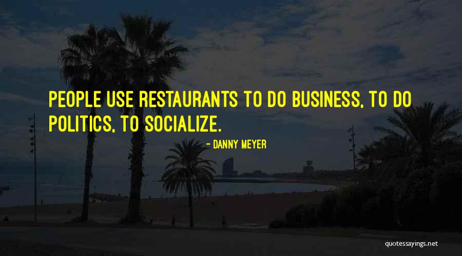 Danny Meyer Quotes 1495003 Danny Meyer Quotes 1495003