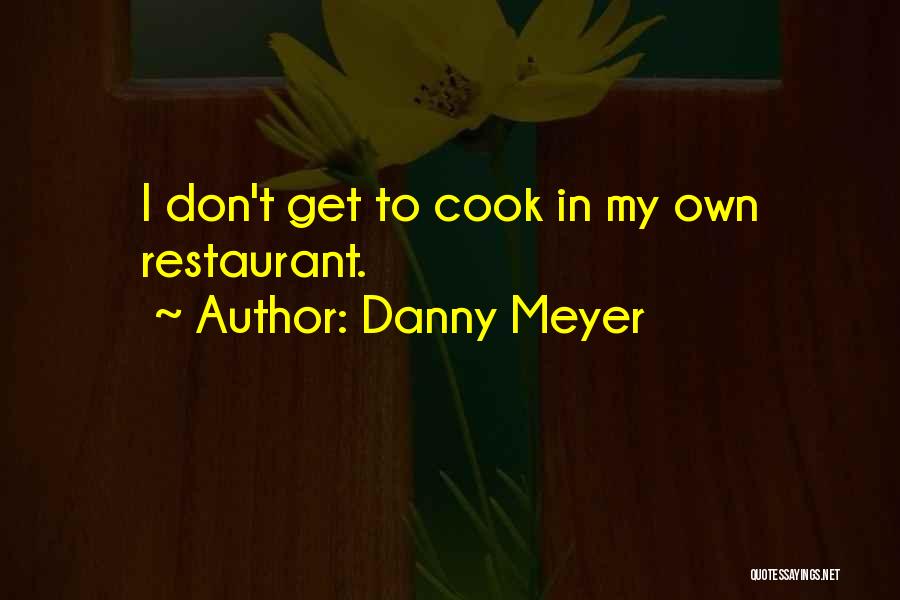 Danny Meyer Quotes 1539313