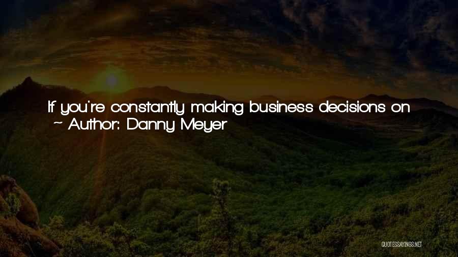 Danny Meyer Quotes 1640898