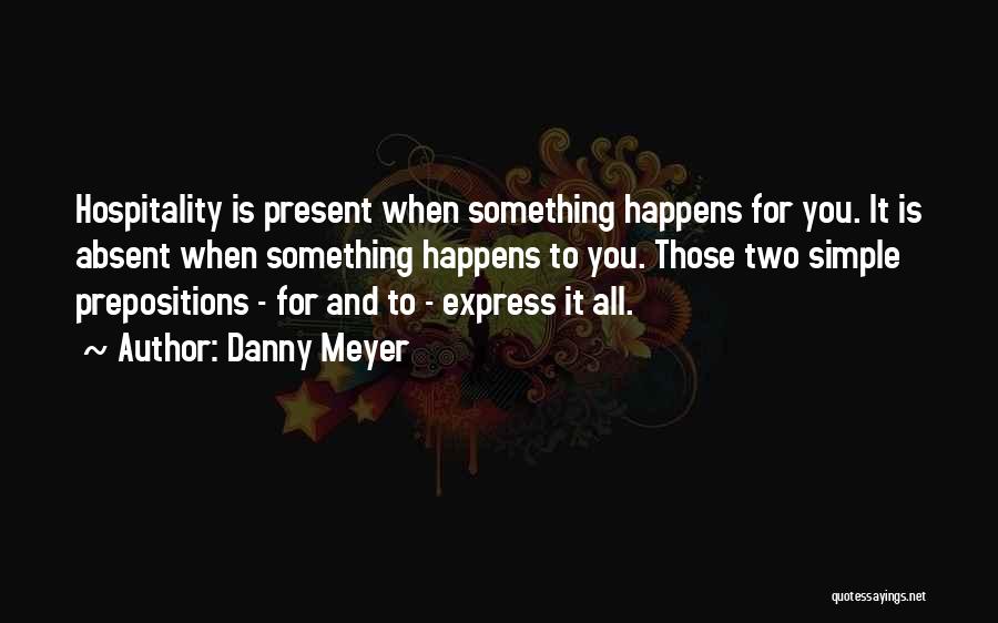Danny Meyer Quotes 1693576