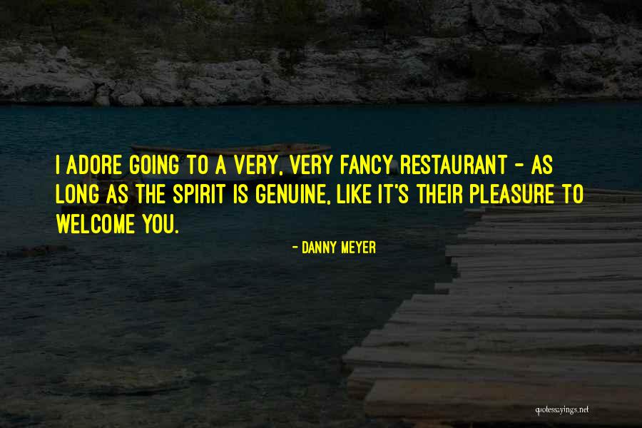 Danny Meyer Quotes 2120585 Danny Meyer Quotes 2120585