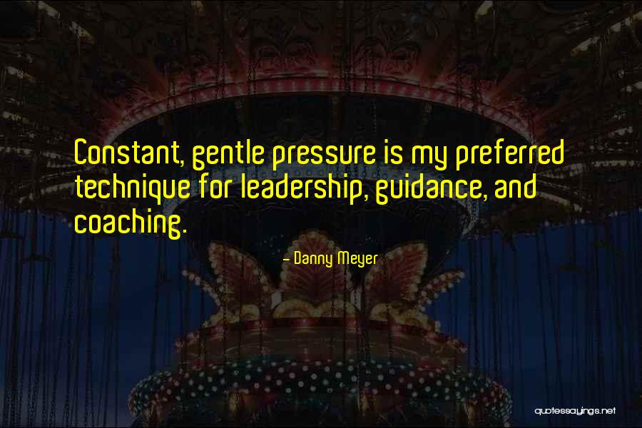 Danny Meyer Quotes 515301 Danny Meyer Quotes 515301