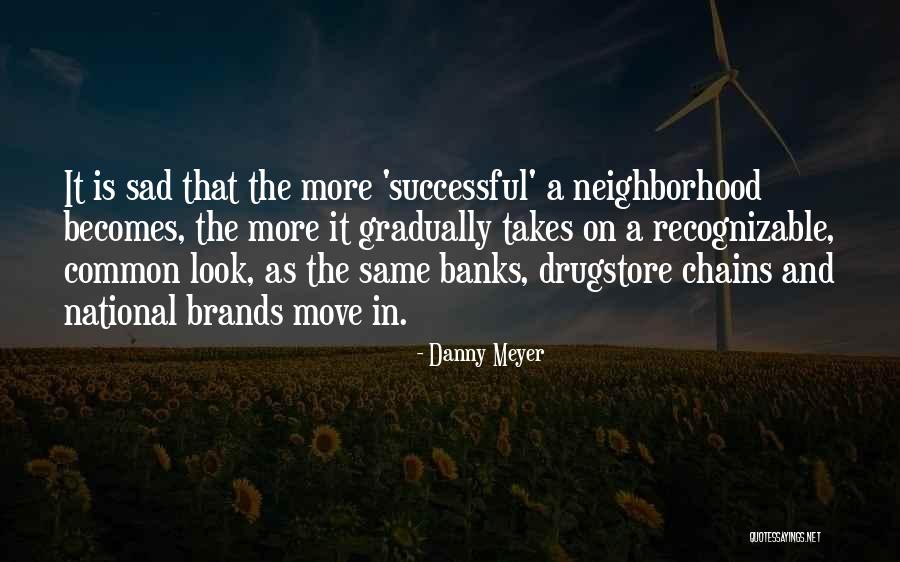 Danny Meyer Quotes 674486