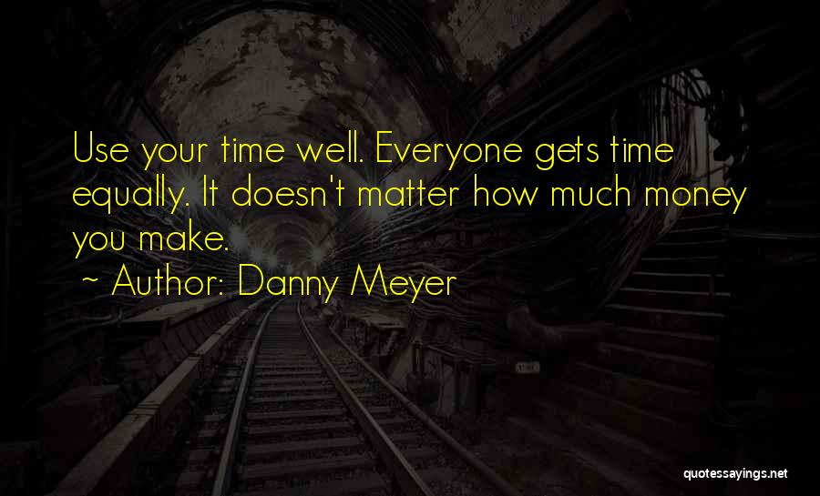 Danny Meyer Quotes 713107