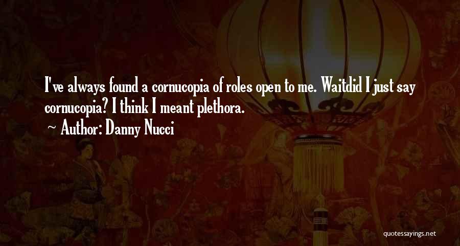 Danny Nucci Quotes 1694709