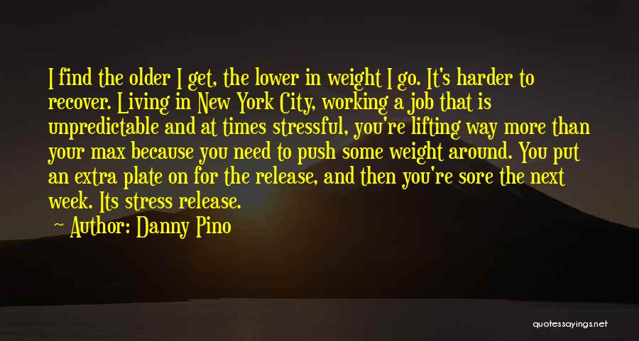 Danny Pino Quotes 1975652