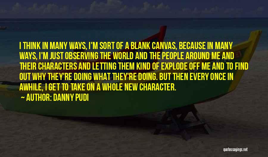 Danny Pudi Quotes 1147422