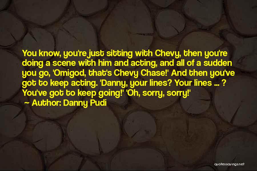 Danny Pudi Quotes 1385842