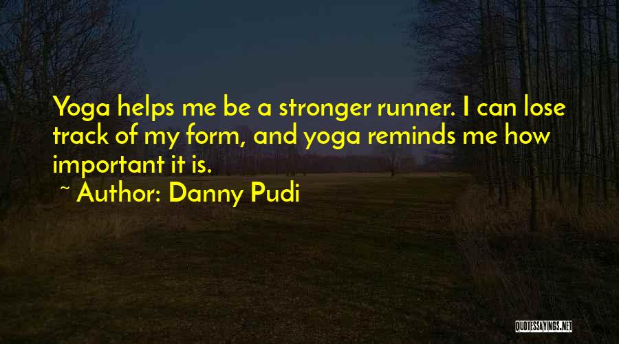 Danny Pudi Quotes 430628