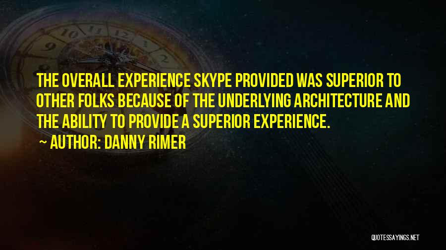 Danny Rimer Quotes 825883