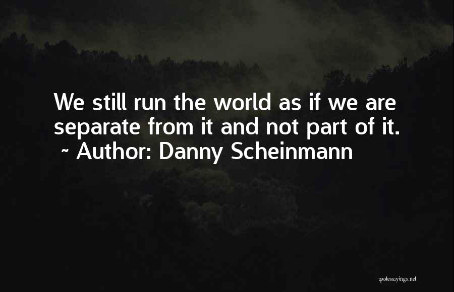 Danny Scheinmann Quotes 1415555