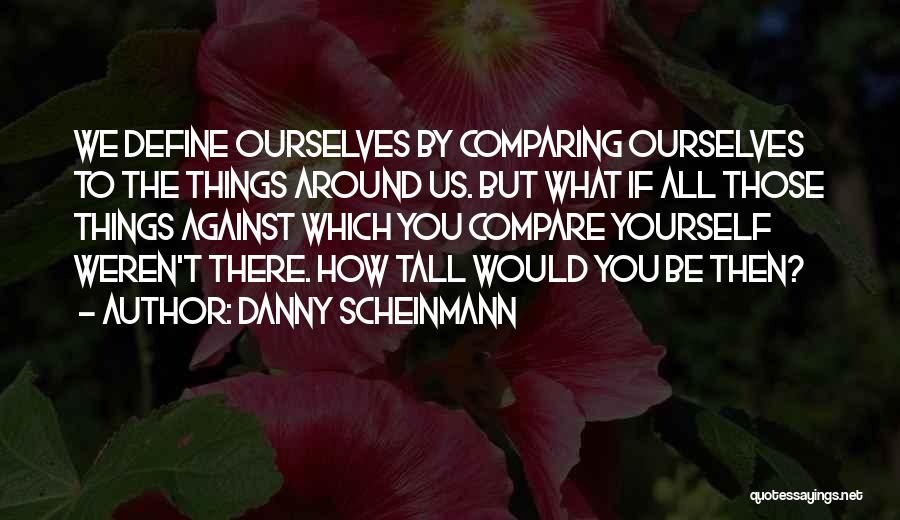 Danny Scheinmann Quotes 2004895