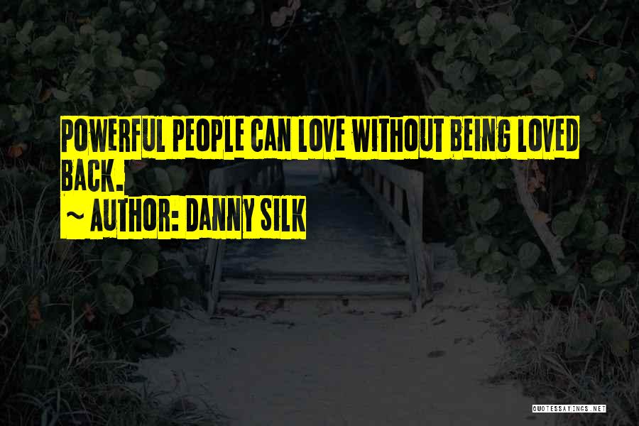 Danny Silk Quotes 1179429