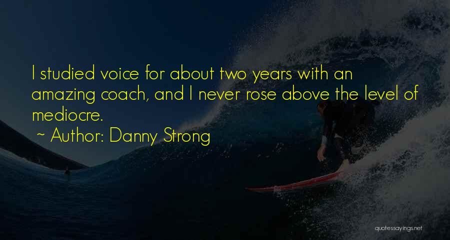 Danny Strong Quotes 1101251