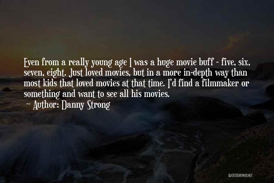 Danny Strong Quotes 1295490